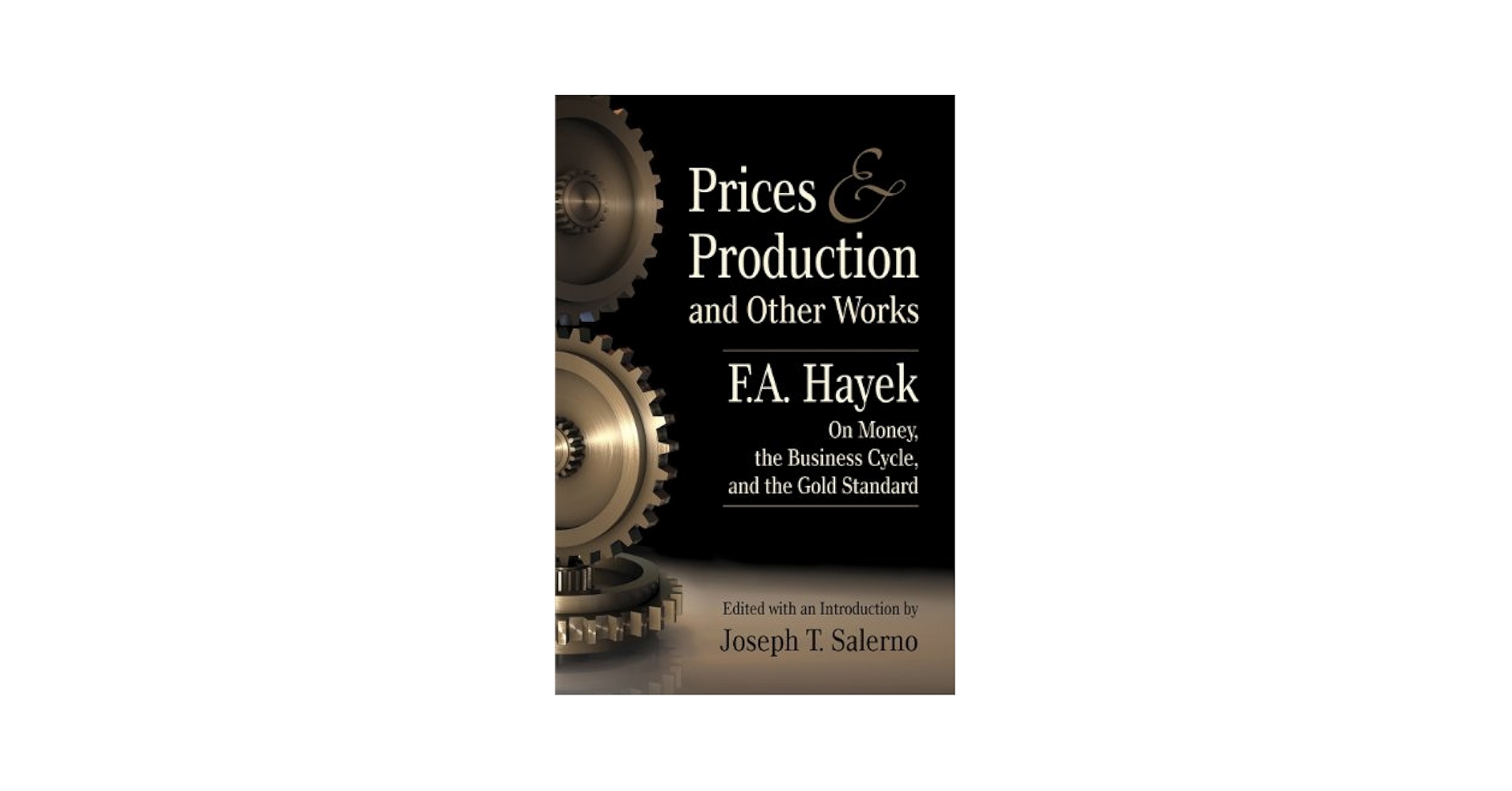 Amazon.com: Prices and Production and Other Works on Money
