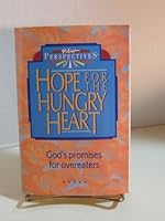Hope for the Hungry Heart: God's Promises for Overeaters (New Perspectives)