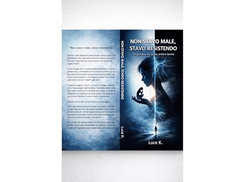 NON STAVO MALE;STAVO RESISTENDO: UN PERCORSO TRA CORPO; ANSIA; E LAVORO (Italian Edition)