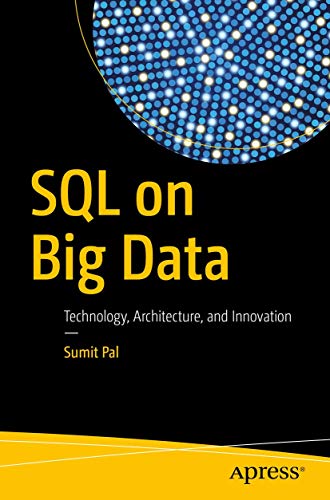 SQL on Big Data: Technology, Architecture, and Innovation view 2