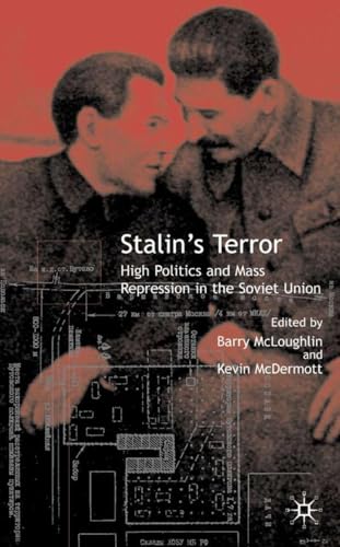 Stalin's Terror: High Politics and Mass Repression in the Soviet Union