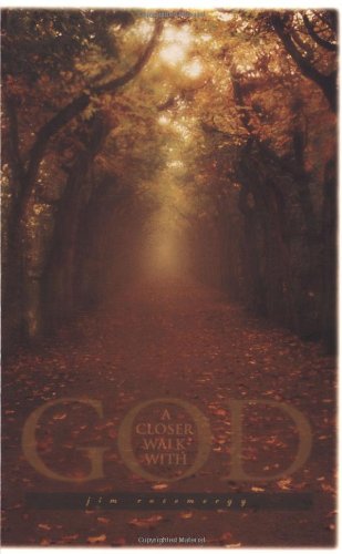 A Closer Walk With God