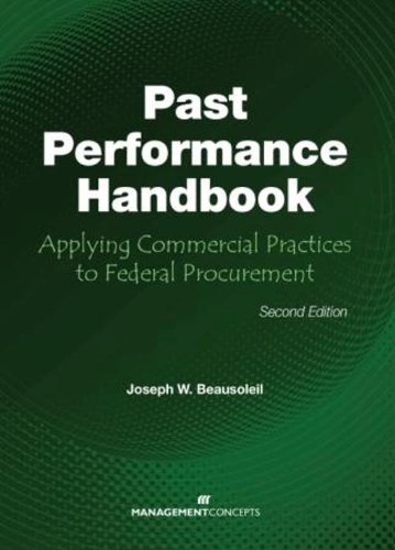Past Performance Handbook, Second Edition: Applying Commercial Practices to Federal Procurement