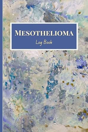 Mesothelioma Log Book: A Guided Journal for Tracking Health, Reducing Stress, and Working with Your Medical Team-Wow! eBook