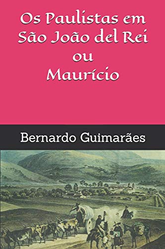 Os Paulistas em São João del Rei ou Maurício