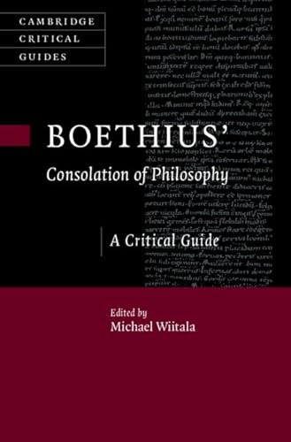 Boethius’ ‘Consolation of Philosophy’: A Critical Guide (Cambridge Critical Guides)