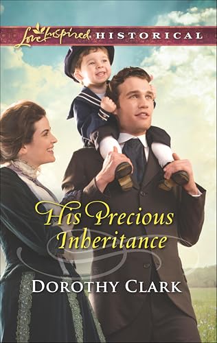 His Precious Inheritance (Love Inspired Historical)