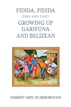 Paperback Fidida, Fidida (This and That): Growing Up Garifuna and Belizean Book