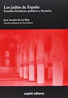 Los Judios En Espana: Estudios Historicos, Politicos y Literarios 8493746290 Book Cover