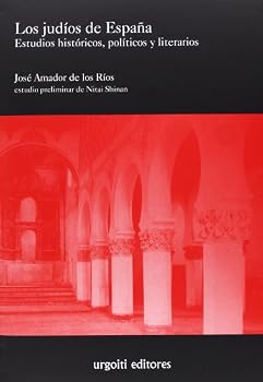 Los Judios En Espana: Estudios Historicos, Politicos y Literarios
