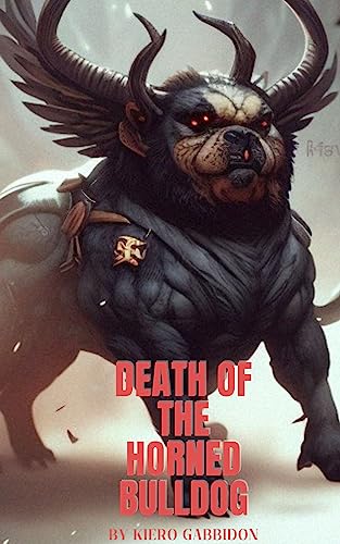 Death of the Horned Bulldog: Mystery at Muzzle Manor: The Perplexing Riddle of the Vanishing Horned Bulldog