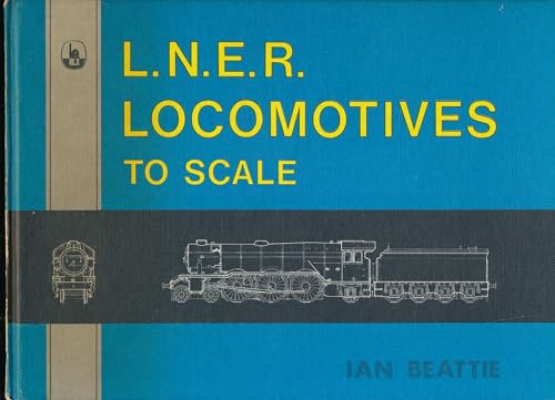 London and North Eastern Railway Locomotives to Scale