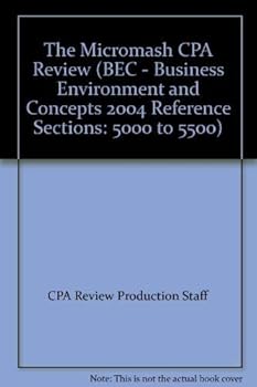 Paperback The Micromash CPA Review (BEC - Business Environment and Concepts 2004 Reference Sections: 5000 to 5500) Book