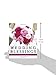 Wedding Blessings: Prayers and Poems Celebrating Love, Marriage and Anniversaries