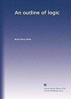 An outline of logic B002YQ3GPE Book Cover