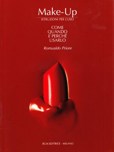 Make-up: istruzioni per l'uso. Come, quando e perché usarlo