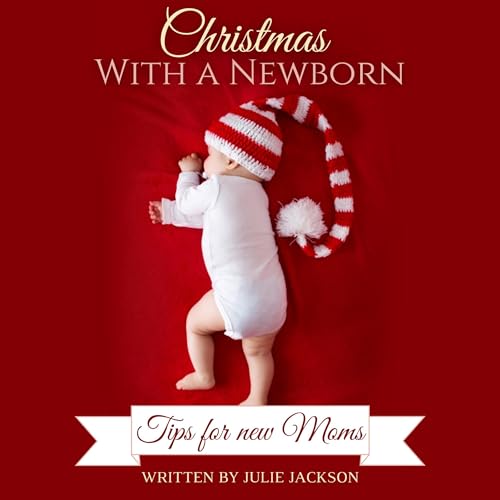 Christmas with a Newborn by Julie Jackson episode artwork