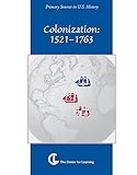 Colonization - 1521-1763: Primary Sources in U.S. History (Curriculum Unit)