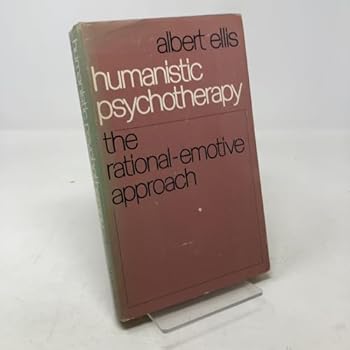 Hardcover Humanistic psychotherapy: The rational-emotive approach Book