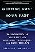 Getting Past Your Past: Take Control of Your Life With Self-Help Techniques from EMDR Therapy