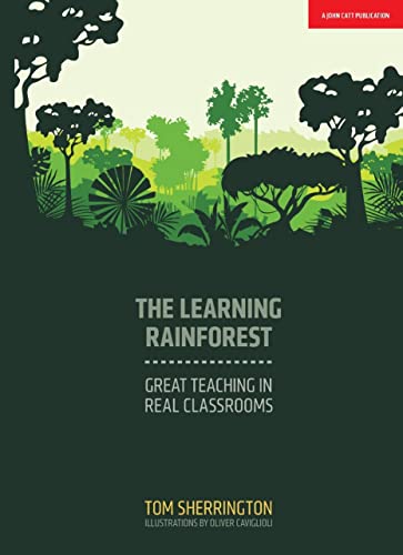 The Learning Rainforest: Great Teaching In Real Classroom