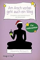 Am Arsch vorbei geht auch ein Weg - Für Weihnachten 3868828400 Book Cover
