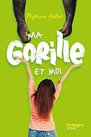 Ma gorille et moi (Tempo) (French Edition) 2748525159 Book Cover