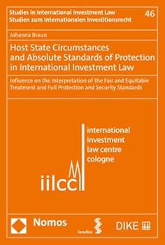 Paperback Host State Circumstances and Absolute Standards of Protection in International Investment Law: Influence on the Interpretation of the Fair and Equitab Book