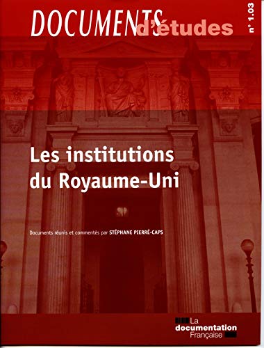 Télécharger les institutions du Royaume-Uni - Documents d'études 1.03, série : Droit constitutionnel et instit Livre eBook France