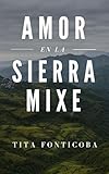  Amor en la Sierra Mixe
