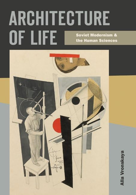 Soviet Modernism and the Human Sciences livre architecture design URSS