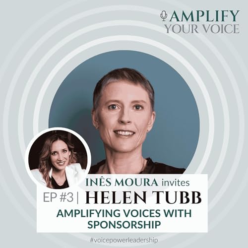 The Power of Sponsorship: Amplifying Voices in Leadership