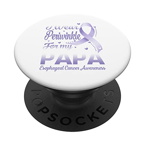 I Wear Periwinkle For My Papa Esophageal Cancer Awareness PopSockets Swappable PopGrip, Black