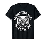 Support Your Local Outlaw 03 T-Shirt