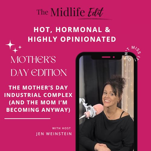 The Mother&rsquo;s Day Industrial Complex (And the Mom I&rsquo;m Becoming Anyway)