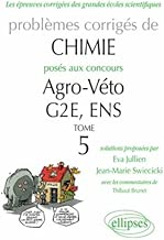 Download Chimie Problèmes Corrrigés Posés aux Concours Agro/Véto & G2e de 2007 a 2010 + 2 Sujets Ens PDF