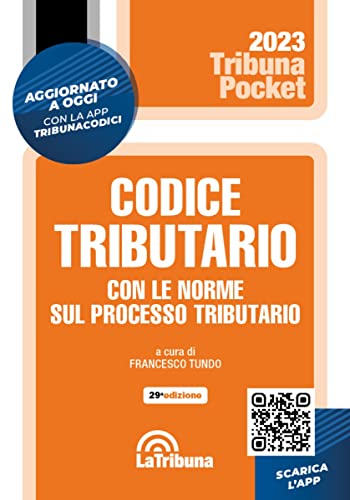Codice tributario Con le norme sul processo tributario. 2023