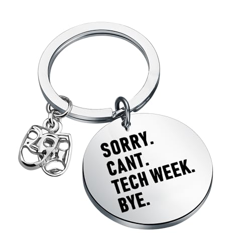 CENWA Theater Gifts Keychain Sorry Can’t Tech Week Bye Keychain Theater Acting Gift Theater Teacher Gift
