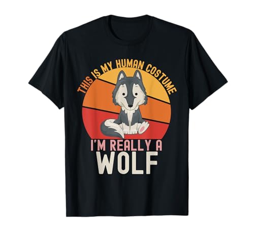 Weird This is My Human Costume I'm Really A Wolf Camicie Uomo Maglietta