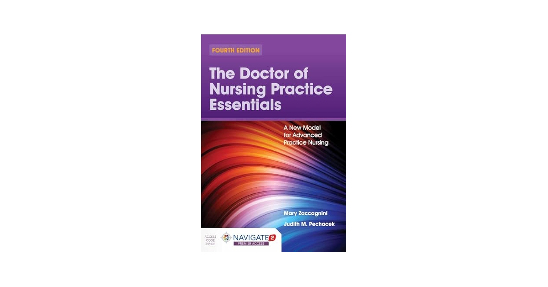The Doctor of Nursing Practice Essentials: A New Model for