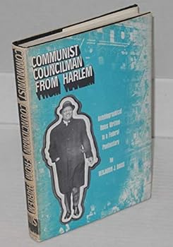 Hardcover Communist councilman from Harlem;: Autobiographical notes written in a Federal penitentiary Book