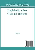  Legislação sobre Guia de Turismo (Portuguese Edition)