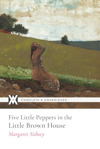 Five Little Peppers in the Little Brown House: ... 1649659296 Book Cover