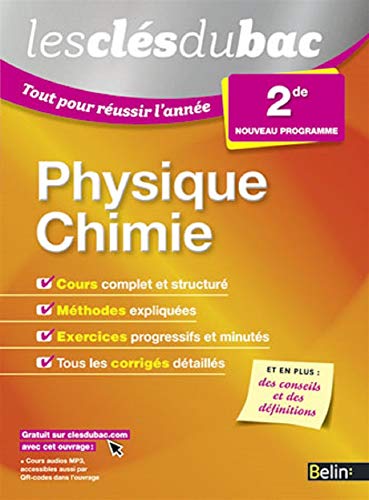 Les Clés du Bac - Tout pour réussir l'année - Physique Chimie 2nde