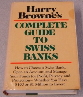 Hardcover Harry Browne's Complete Guide to Swiss Banks Book