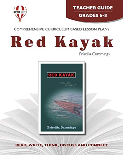 Red Kayak - Teacher Guide by Novel Units