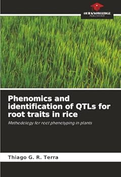 Phenomics and identification of QTLs for root traits in rice
