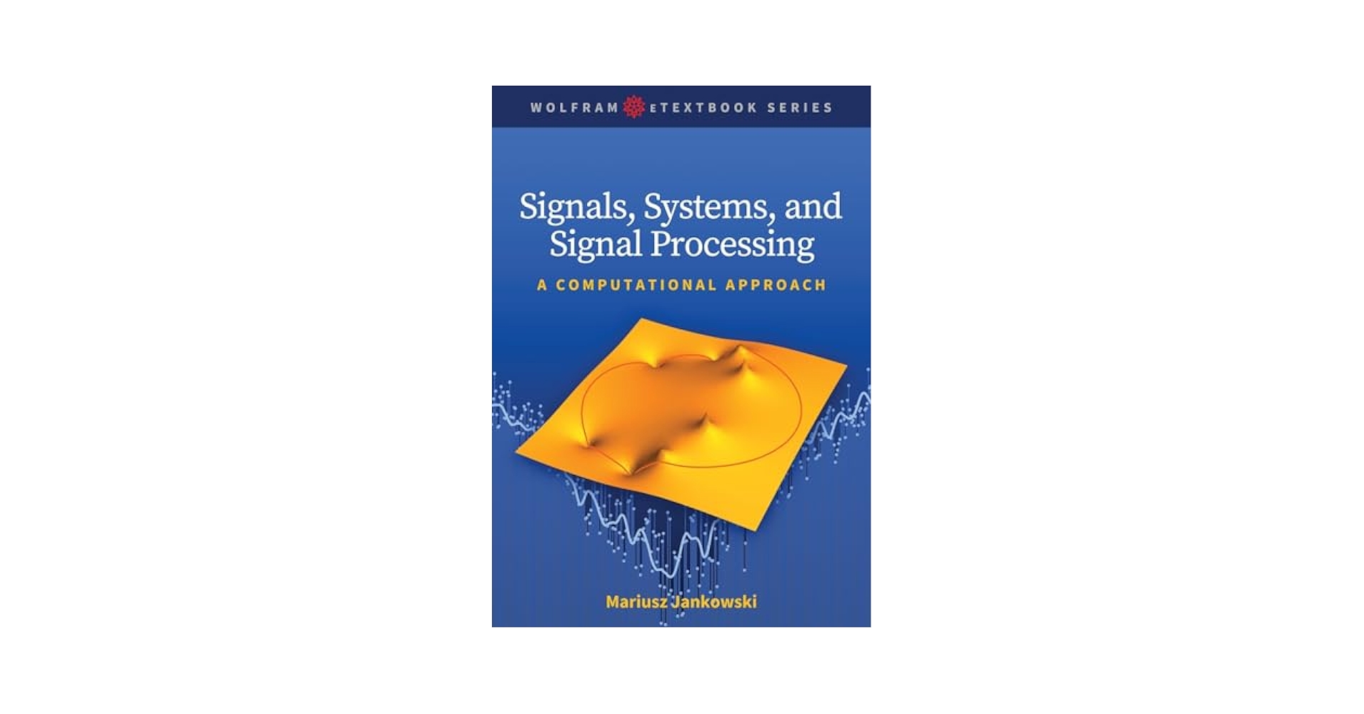 Signals, Systems, and Signal Processing: A Computational