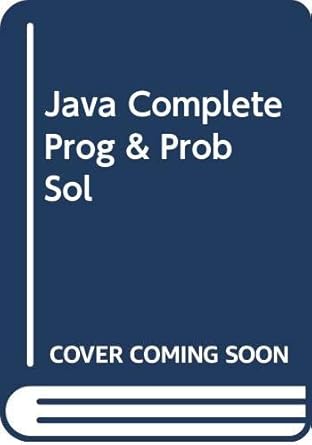 Java: Complete Course in Programming & Problem Solving: Student ...