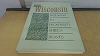 Wisconsin: Pathways to Prosperity 0897812360 Book Cover